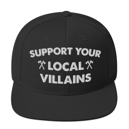 Support Your Local Villains Snapback Hat